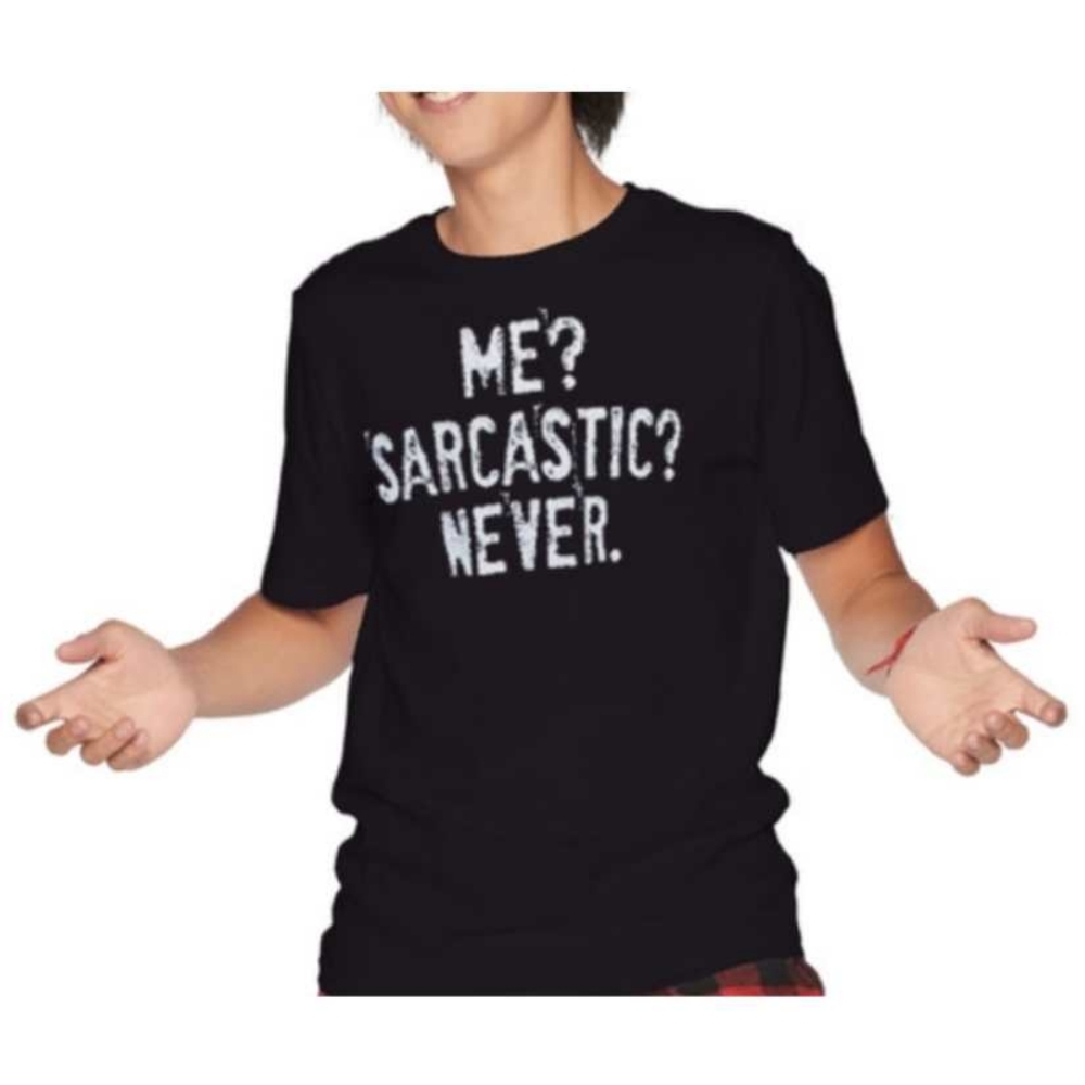 "Me? Sarcastic? NEVER" Cotton Graphic Tee Shirt Small Unisex